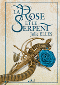 Rose et le Serpent (La)